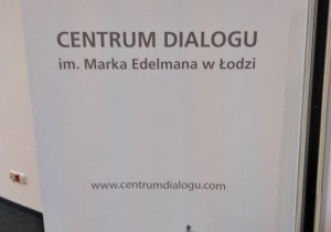 Plakat Centrum Dialogu M. Edelmana w Łodzi.